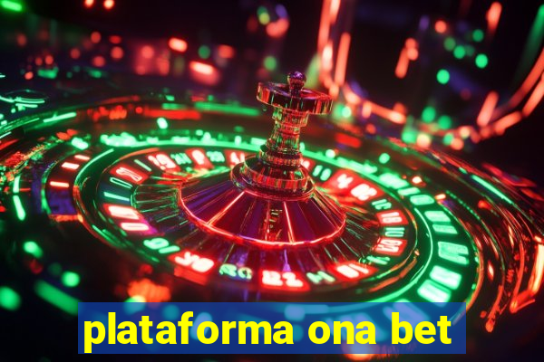 plataforma ona bet