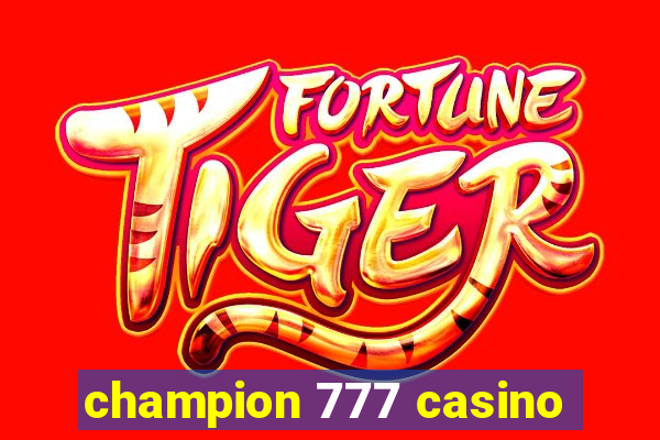 champion 777 casino