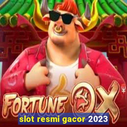 slot resmi gacor 2023