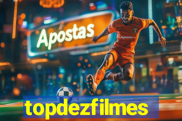 topdezfilmes