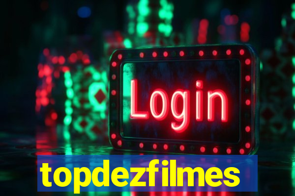 topdezfilmes