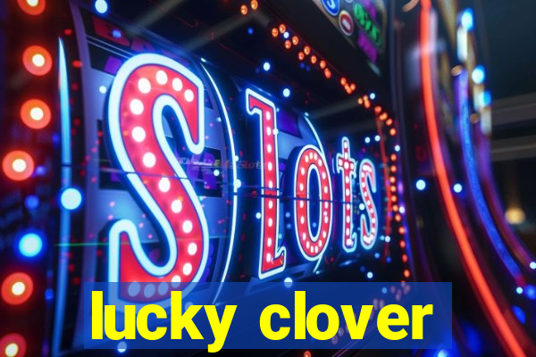 lucky clover