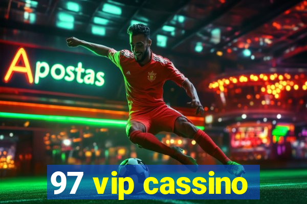 97 vip cassino