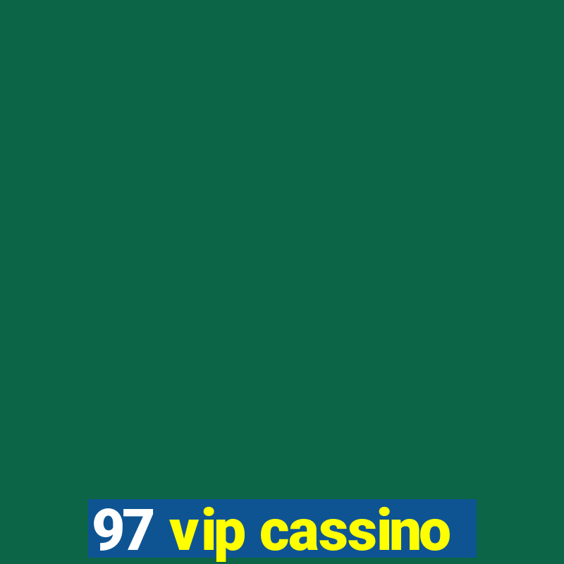 97 vip cassino