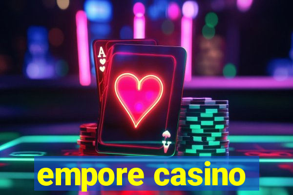 empore casino