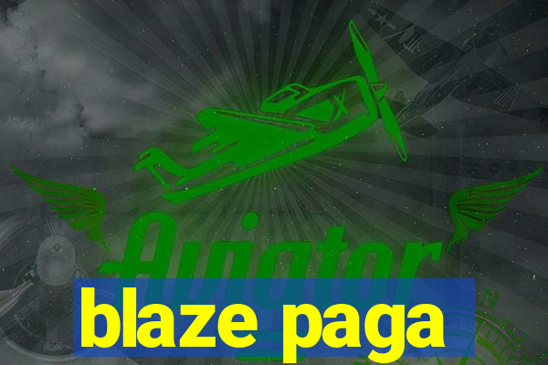 blaze paga