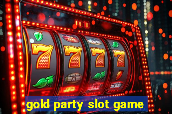 gold party slot game