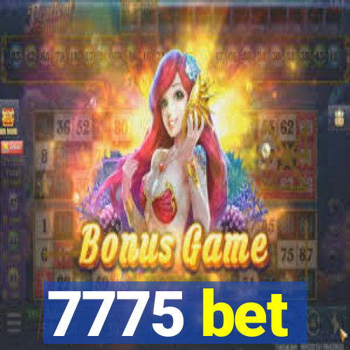 7775 bet