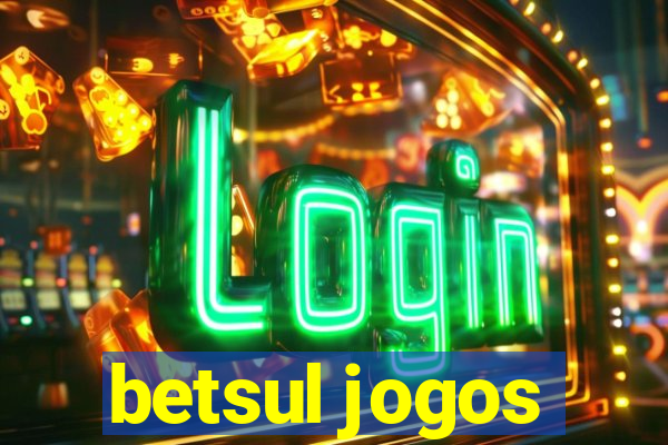 betsul jogos