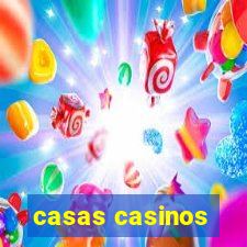 casas casinos