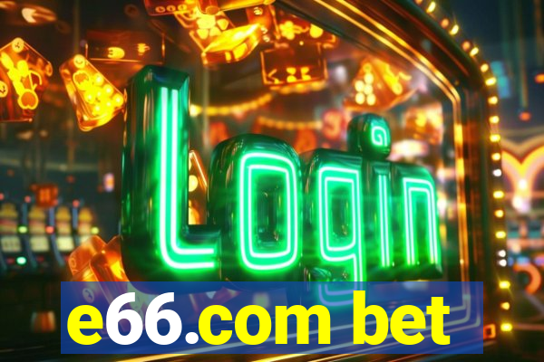 e66.com bet