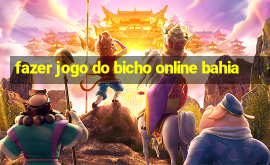 fazer jogo do bicho online bahia