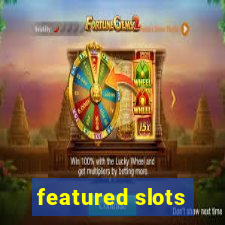 featured slots