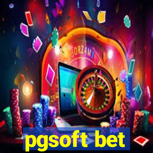 pgsoft bet