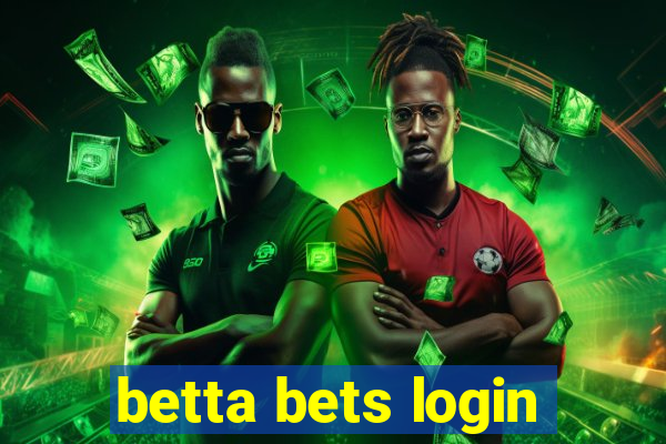 betta bets login