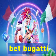 bet bugatti