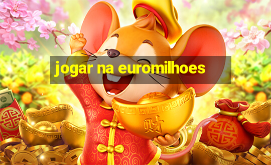 jogar na euromilhoes