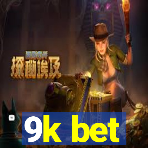 9k bet