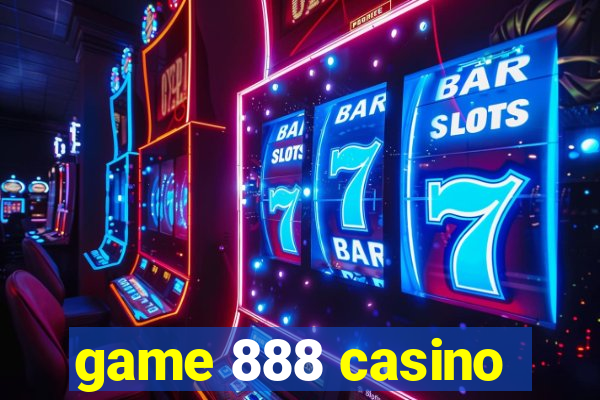 game 888 casino