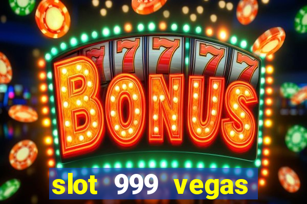 slot 999 vegas game ii