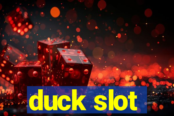 duck slot