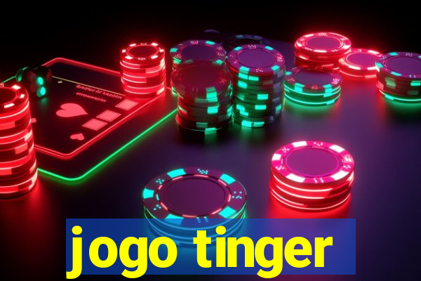 jogo tinger