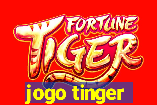 jogo tinger