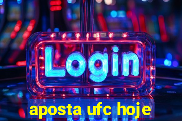 aposta ufc hoje