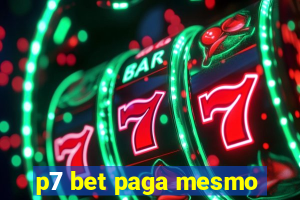 p7 bet paga mesmo