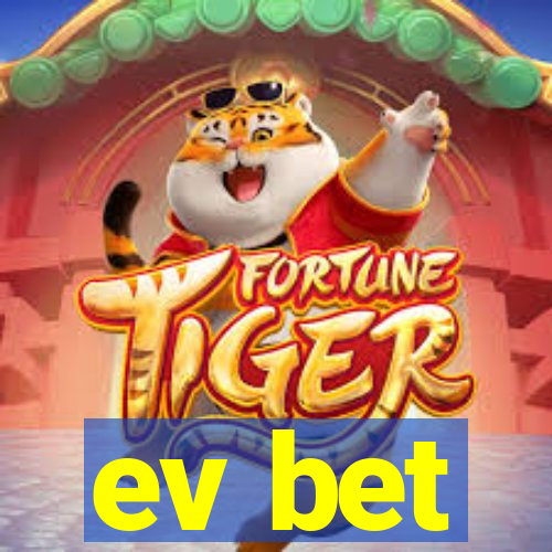 ev bet