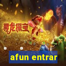 afun entrar