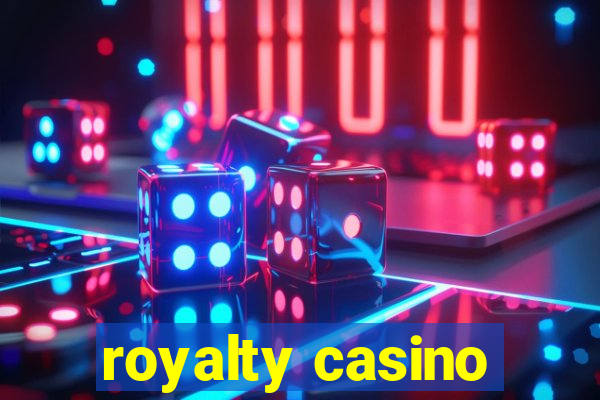 royalty casino