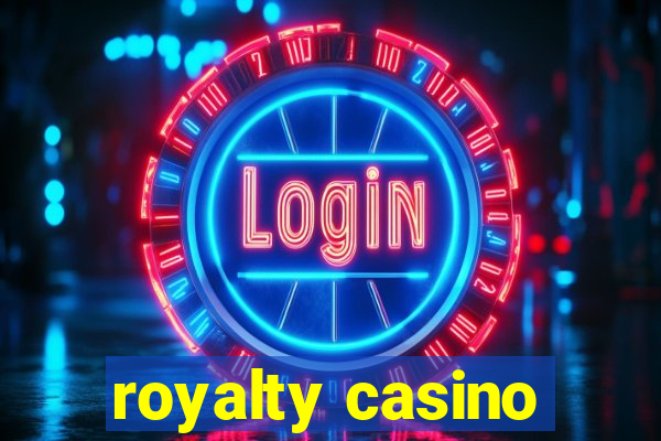 royalty casino