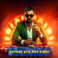 corner pro bet valor