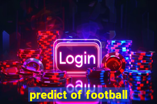 predict of football