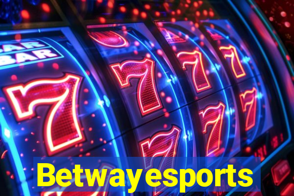 Betwayesports