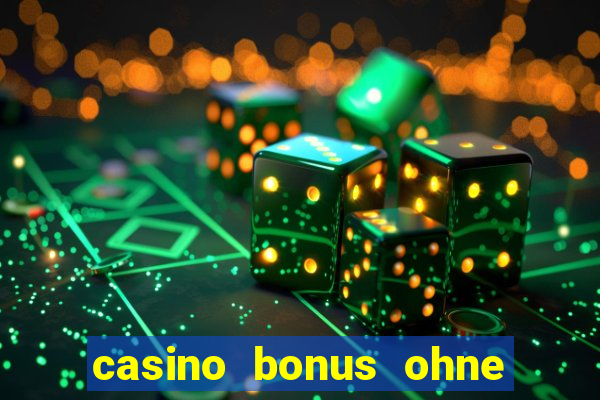 casino bonus ohne einzahlung neu