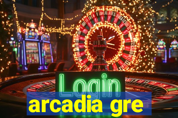 arcadia gre