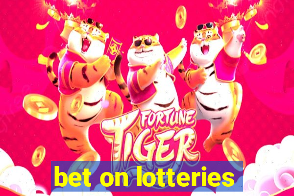 bet on lotteries