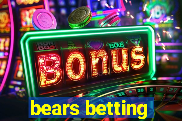 bears betting