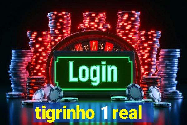 tigrinho 1 real