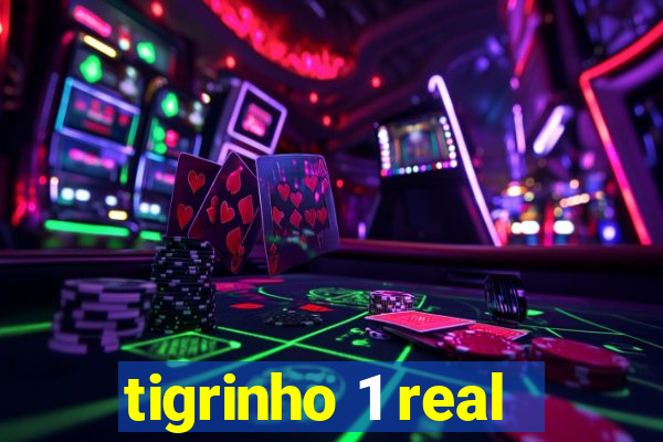 tigrinho 1 real