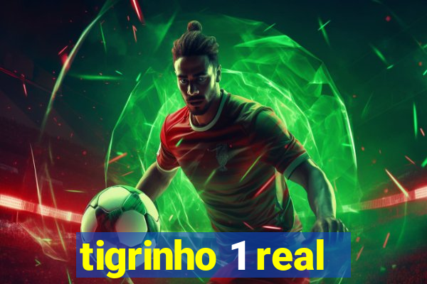 tigrinho 1 real