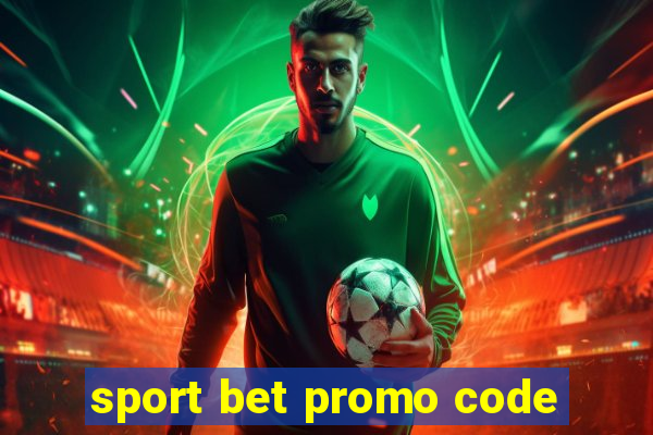 sport bet promo code