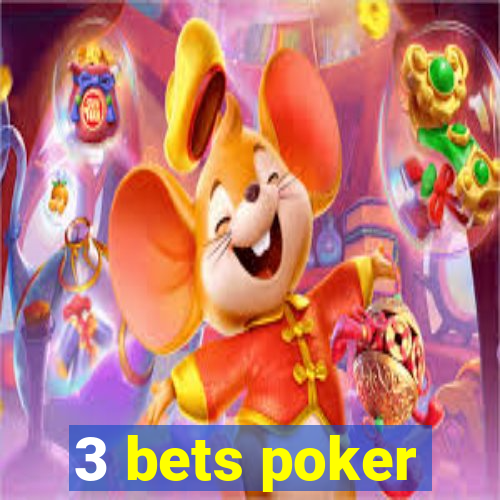 3 bets poker