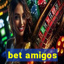 bet amigos