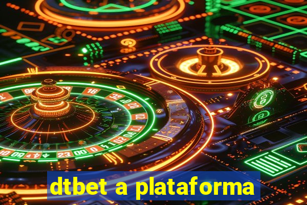 dtbet a plataforma