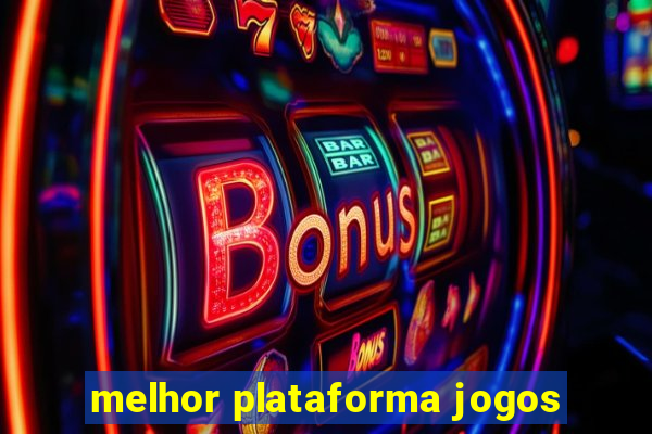 melhor plataforma jogos