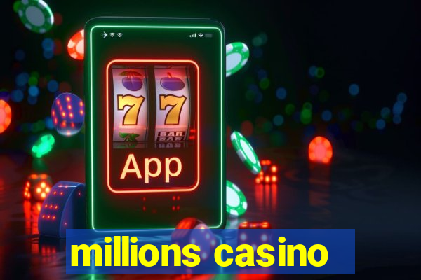 millions casino