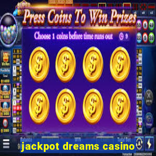 jackpot dreams casino